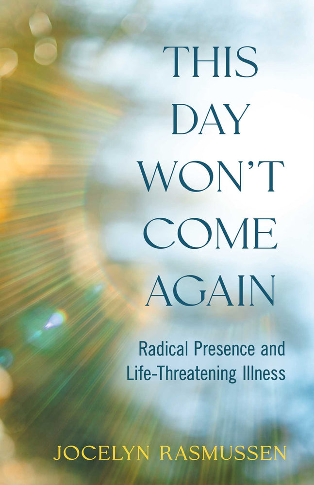 This Day Won't Come Again Radical Presence and Life-Threatening Illness image -  - Image - Pop Weasel