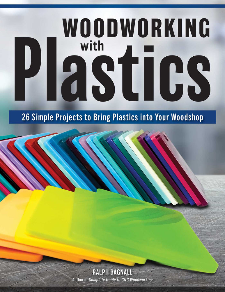 Woodworking with Plastics: 26 Simple Projects to Bring Plastics into Your Woodshop - Books - Image - Pop Weasel