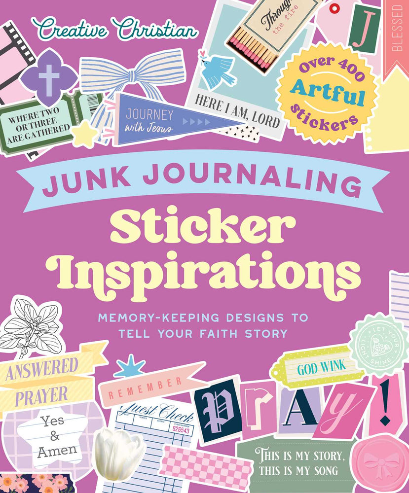 Sticker Inspirations Junk Journaling: Memory-Keeping Designs to Tell Your Faith Story - Books - Image - Pop Weasel