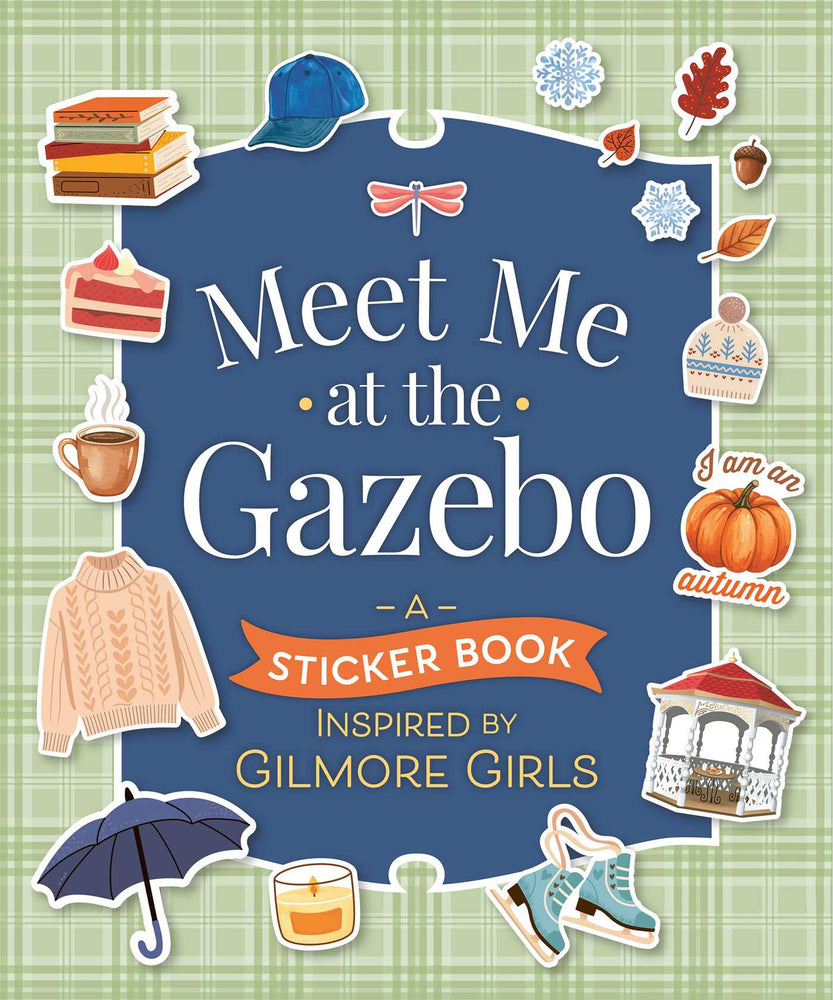 Meet Me at the Gazebo: A Sticker Book Inspired by Gilmore Girls - Books - Image - Pop Weasel