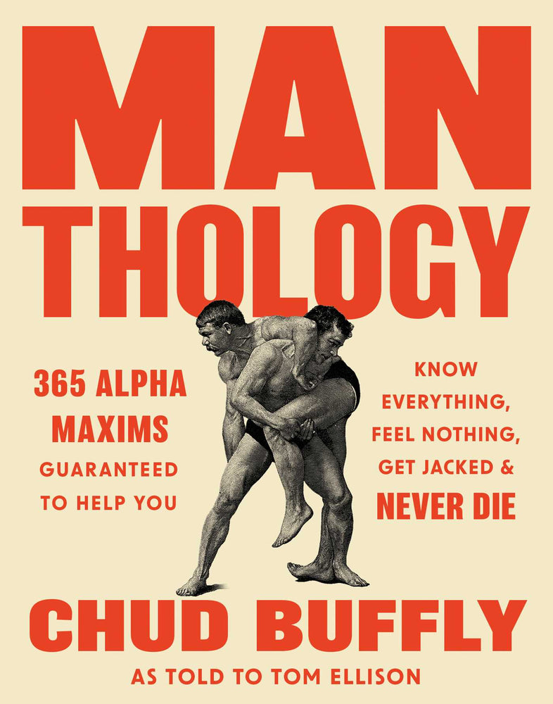 Man-thology: 365 Alpha Maxims to Help You Know Everything, Feel Nothing, Get Jacked, and Never Die - Books - Image - Pop Weasel