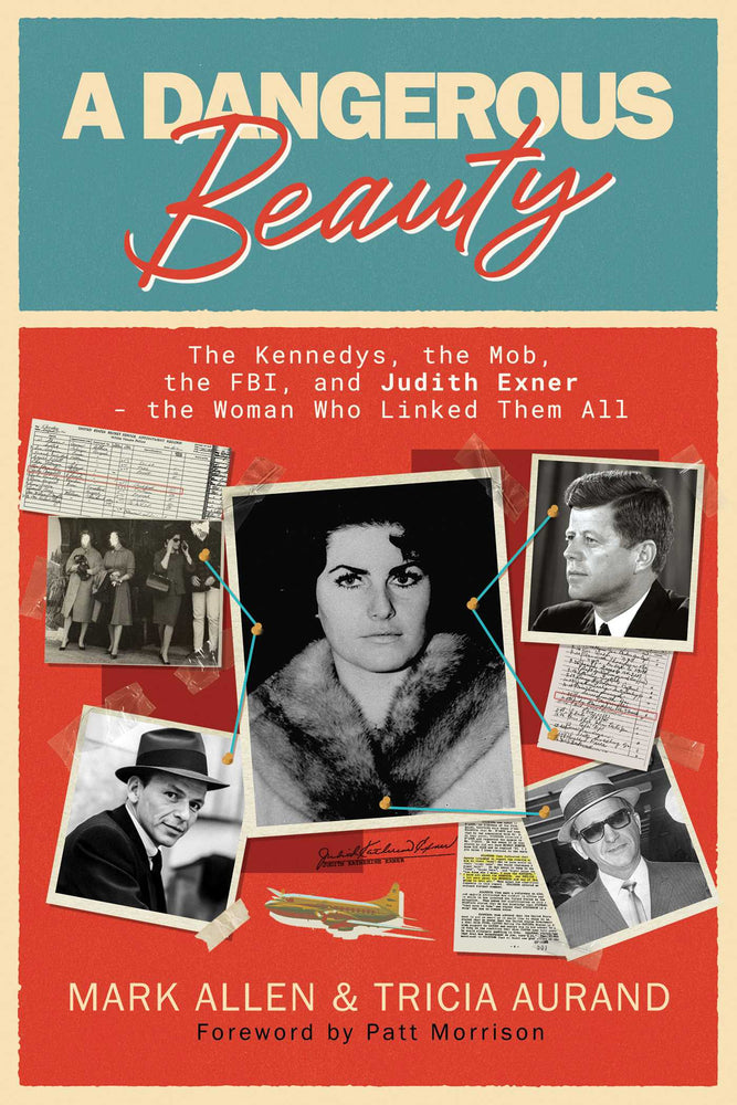A Dangerous Beauty: The Kennedys, the Mob, the FBI, and Judith Exner-the Woman Who Linked Them All - Books - Image - Pop Weasel