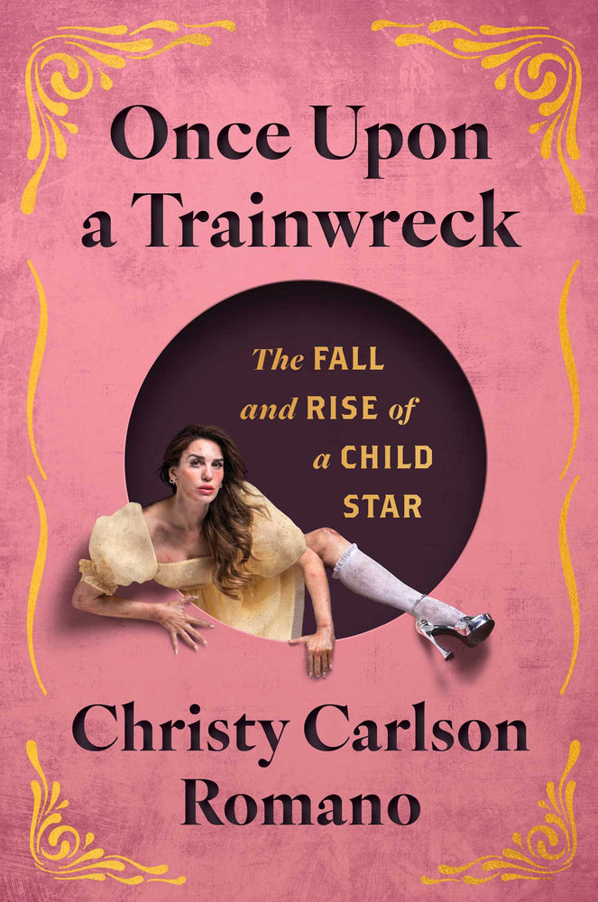 Once Upon a Trainwreck: The Fall and Rise of a Child Star - Books - Image - Pop Weasel