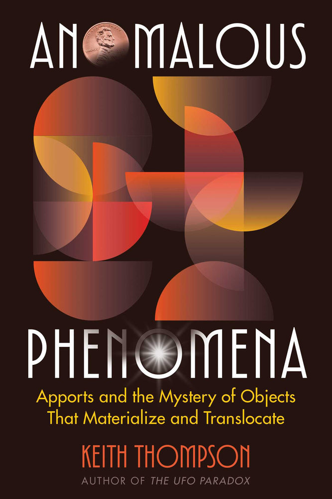 Anomalous Phenomena: Apports and the Mystery of Objects that Materialize and Translocate - Books - Image - Pop Weasel