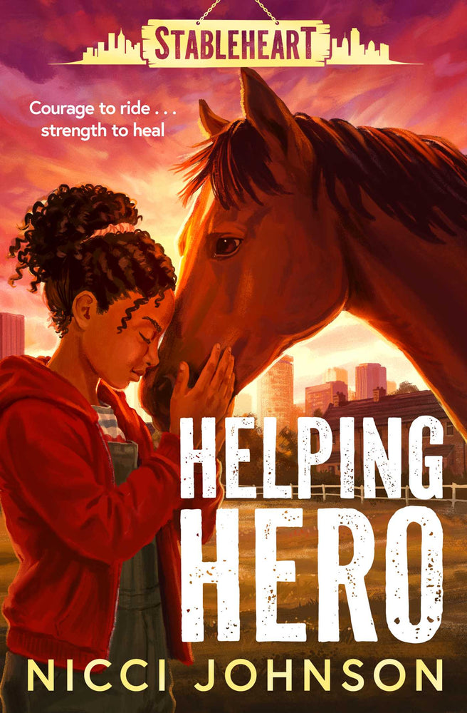 Stableheart: Helping Hero: An exciting new horse series with heart - Childrens Books - Image - Pop Weasel