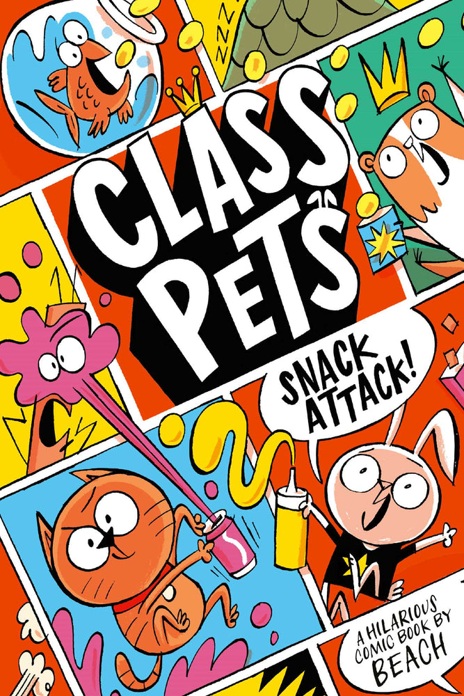Class Pets: Snack Attack!: A wildly hilarious graphic novel! - Childrens Books - Image - Pop Weasel