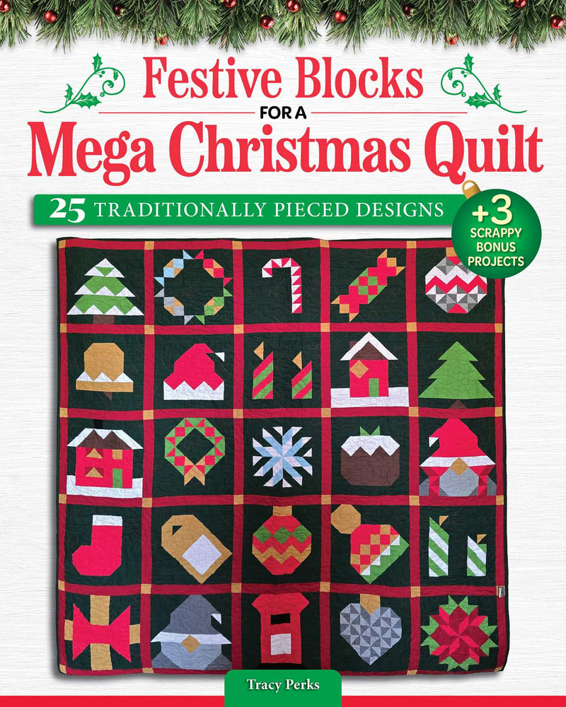 Festive Blocks for a Mega Christmas Quilt: 25 Traditionally Pieced Designs - Books - Image - Pop Weasel