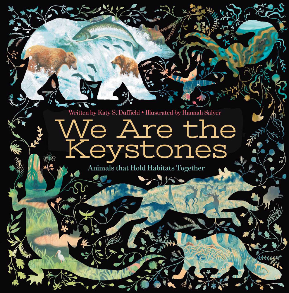 We Are the Keystones: Animals That Hold Habitats Together - Childrens Books - Image - Pop Weasel