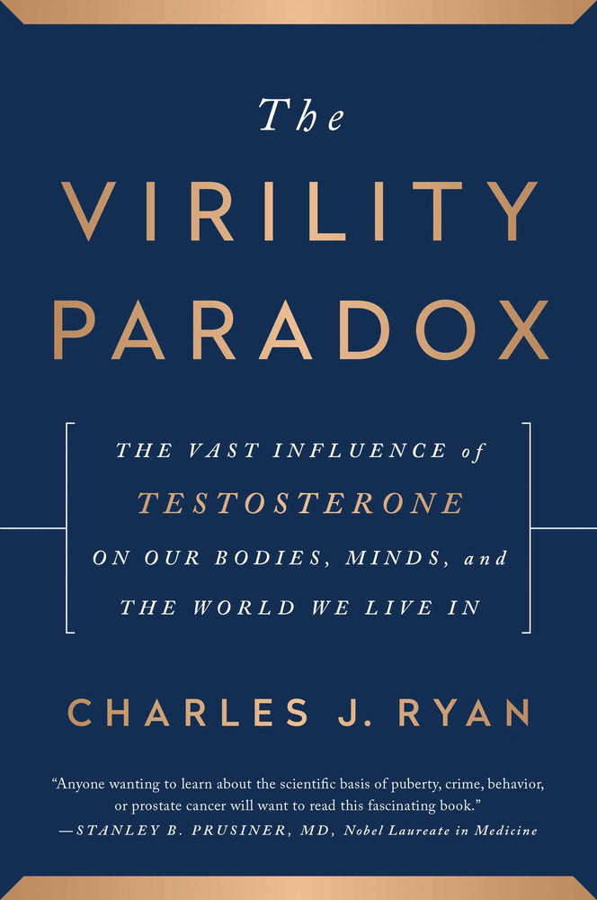 The Virility Paradox: The Vast Influence of Testosterone on Our Bodies, Minds, and the World We Live In - Books - Image - Pop Weasel