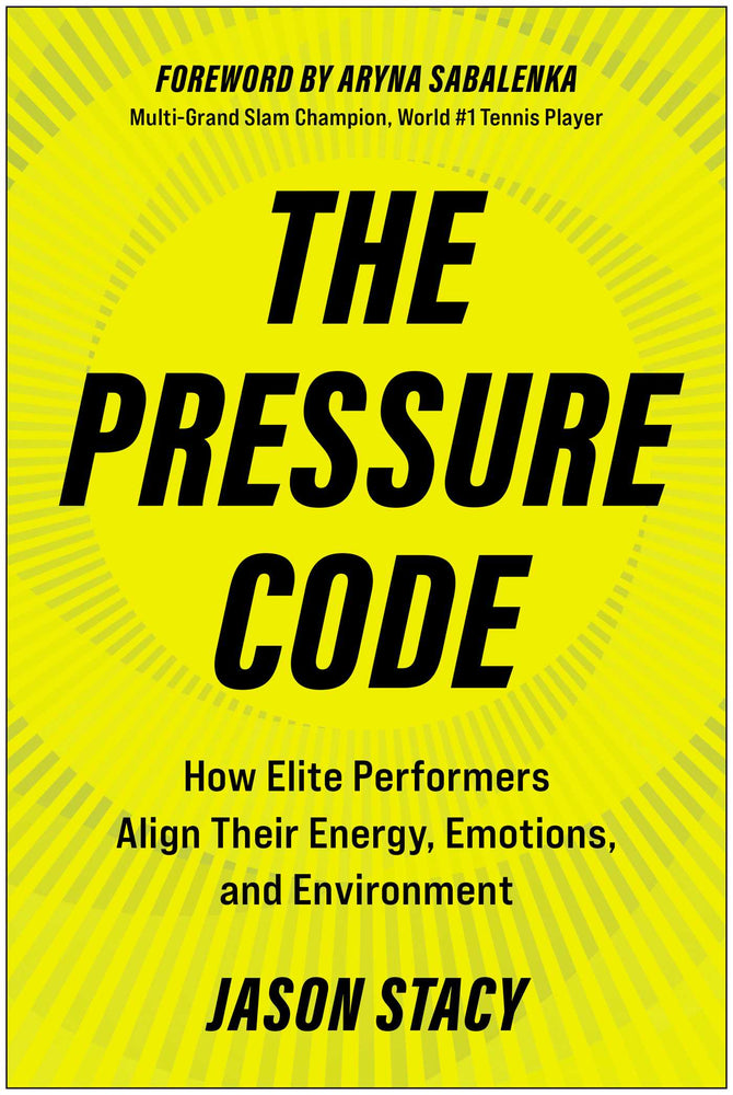 The Pressure Code: How Elite Performers Align Their Energy, Emotions, and Environment - Books - Image - Pop Weasel