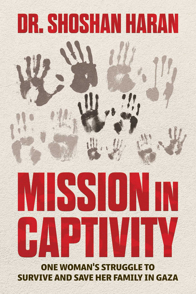Mission in Captivity: One Woman's Struggle to Survive and Save Her Family in Gaza - Books - Image - Pop Weasel