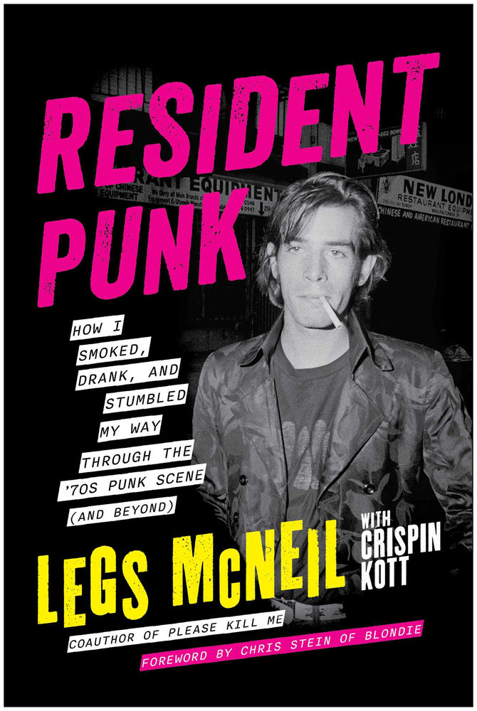 Resident Punk: How I Smoked, Drank, and Stumbled My Way Through the '70s Punk Scene (and Beyond) - Books - Image - Pop Weasel