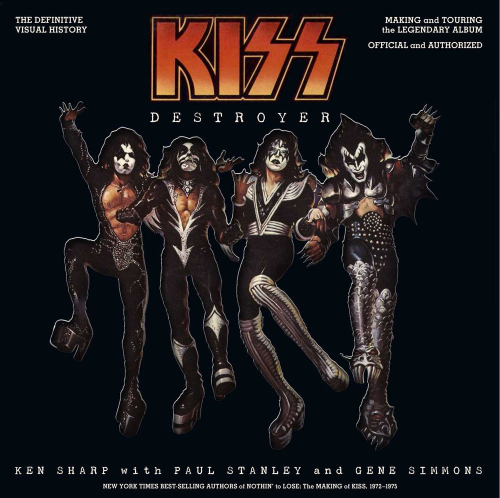 KISS Destroyer: The Definitive Visual History: Making and Touring the Legendary Album, Official and Authorized - Books - Image - Pop Weasel