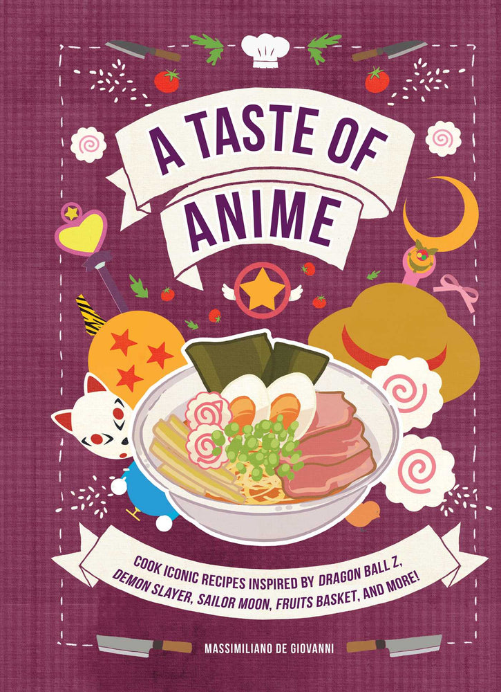 A Taste of Anime: Cook Iconic Recipes Inspired By Dragon Ball Z, Demon Slayer, Sailor Moon, Fruits Basket, and More! - Books - Image - Pop Weasel