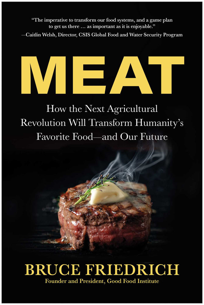 Meat: How the Next Agricultural Revolution Will Transform Humanity's Favorite Food-and Our Future - Books - Image - Pop Weasel