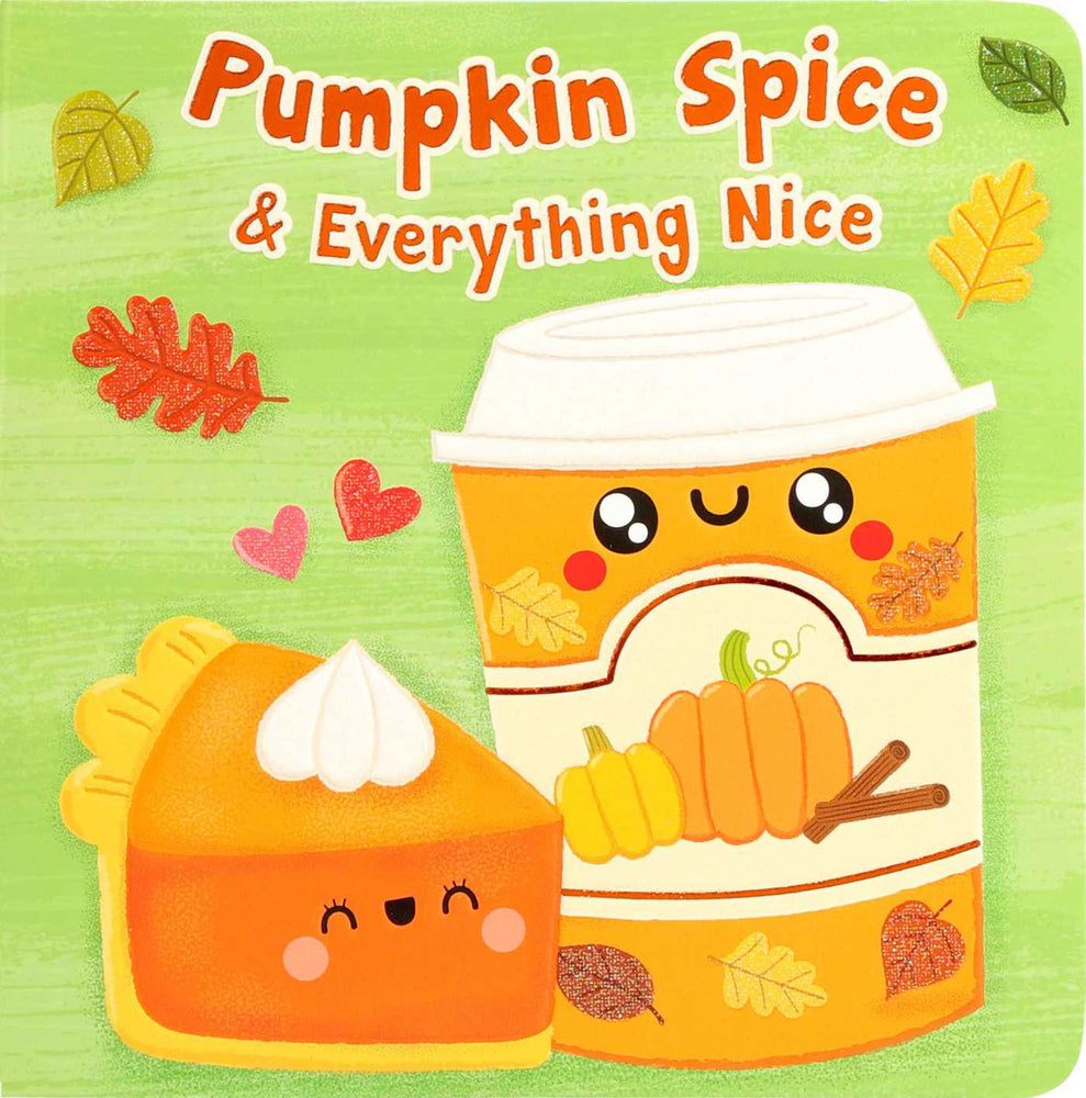 Pumpkin Spice & Everything Nice - Childrens Books - Image - Pop Weasel