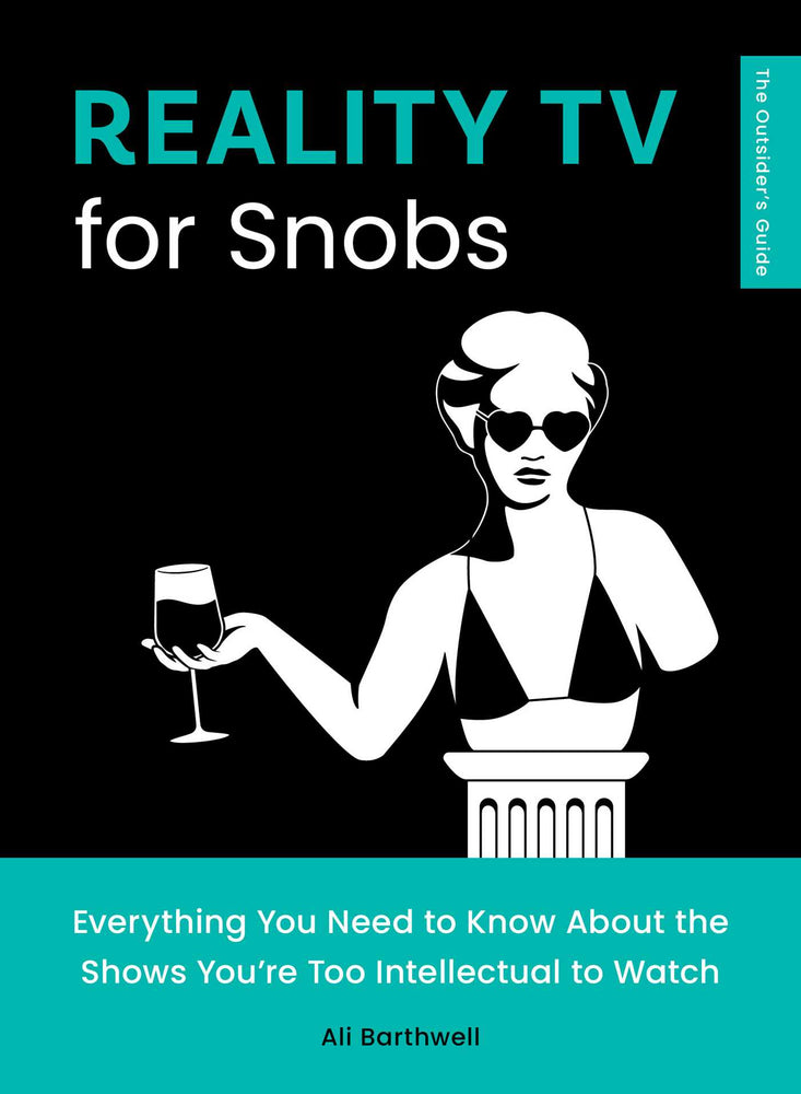 Reality TV for Snobs: Everything You Need to Know About the Shows You're Too Intellectual to Watch - Books - Image - Pop Weasel