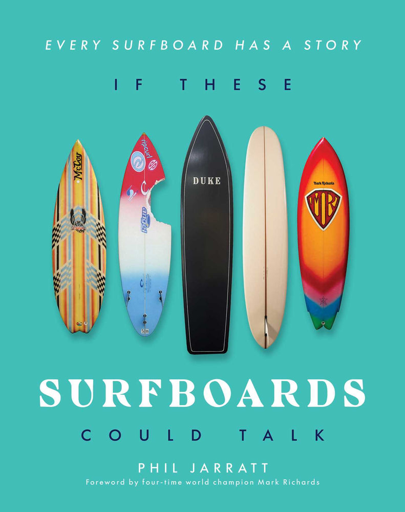 If These Surfboards Could Talk: Every surfboard has a story - Books - Image - Pop Weasel