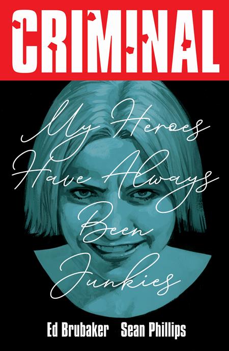 Criminal  | TPB Vol 08 My Heroes Have Always Been Junkies New Printing - Image