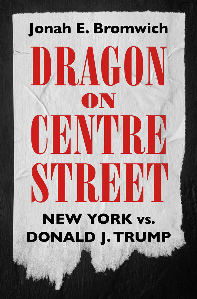 Dragon on Centre Street New York vs. Donald J. Trump image - Non-Fiction - Image - Pop Weasel