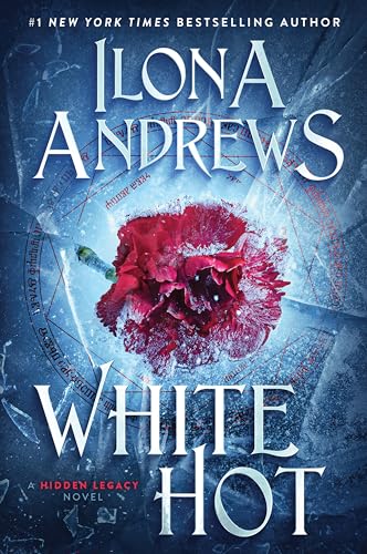 White Hot A Hidden Legacy Novel