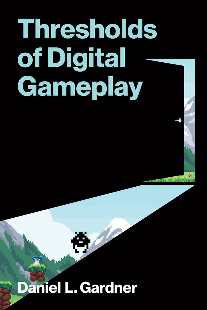 Thresholds of Digital Gameplay - Books - Image - Pop Weasel