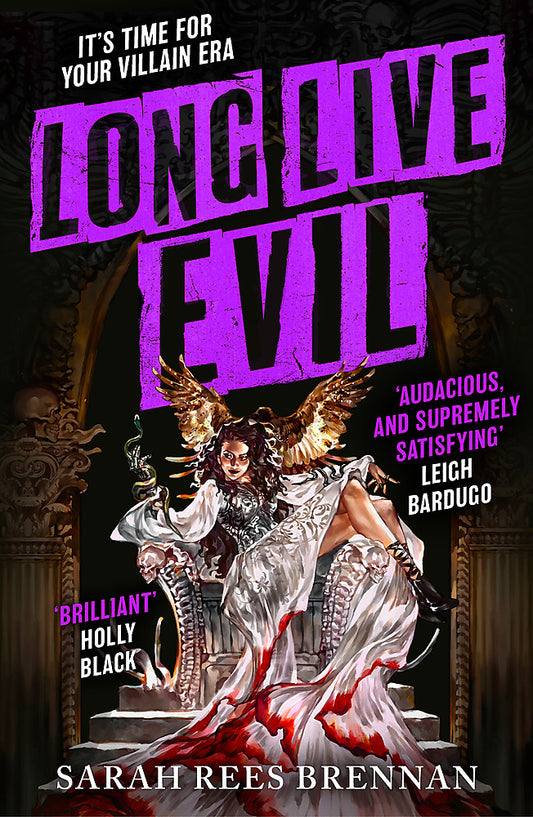 Long Live Evil A story for anyone who's ever fallen for the villain... (Time of Iron, Book 1) - Hard Cover