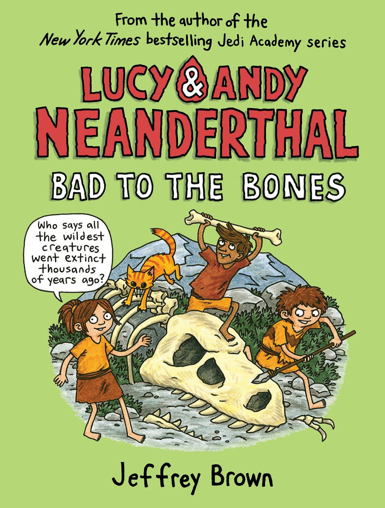 Lucy & Andy Neanderthal: Bad to the Bones | Hardcover - Children/Young Adult - Image - Pop Weasel