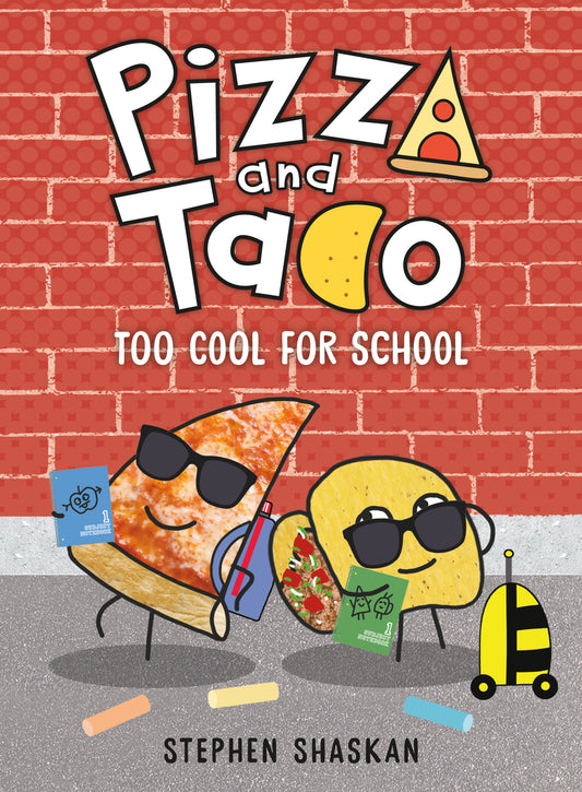 Pizza and Taco: Too Cool for School | Hardcover