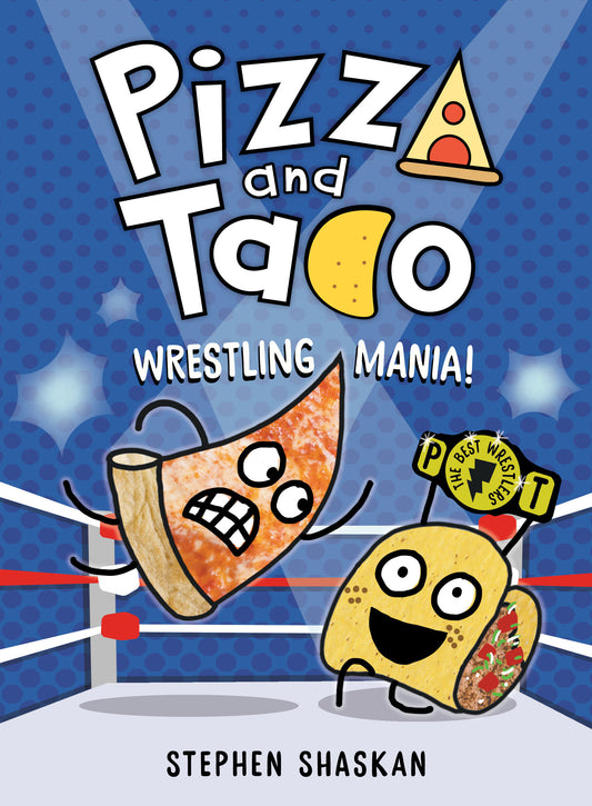 Pizza and Taco: Wrestling Mania! | Hardcover