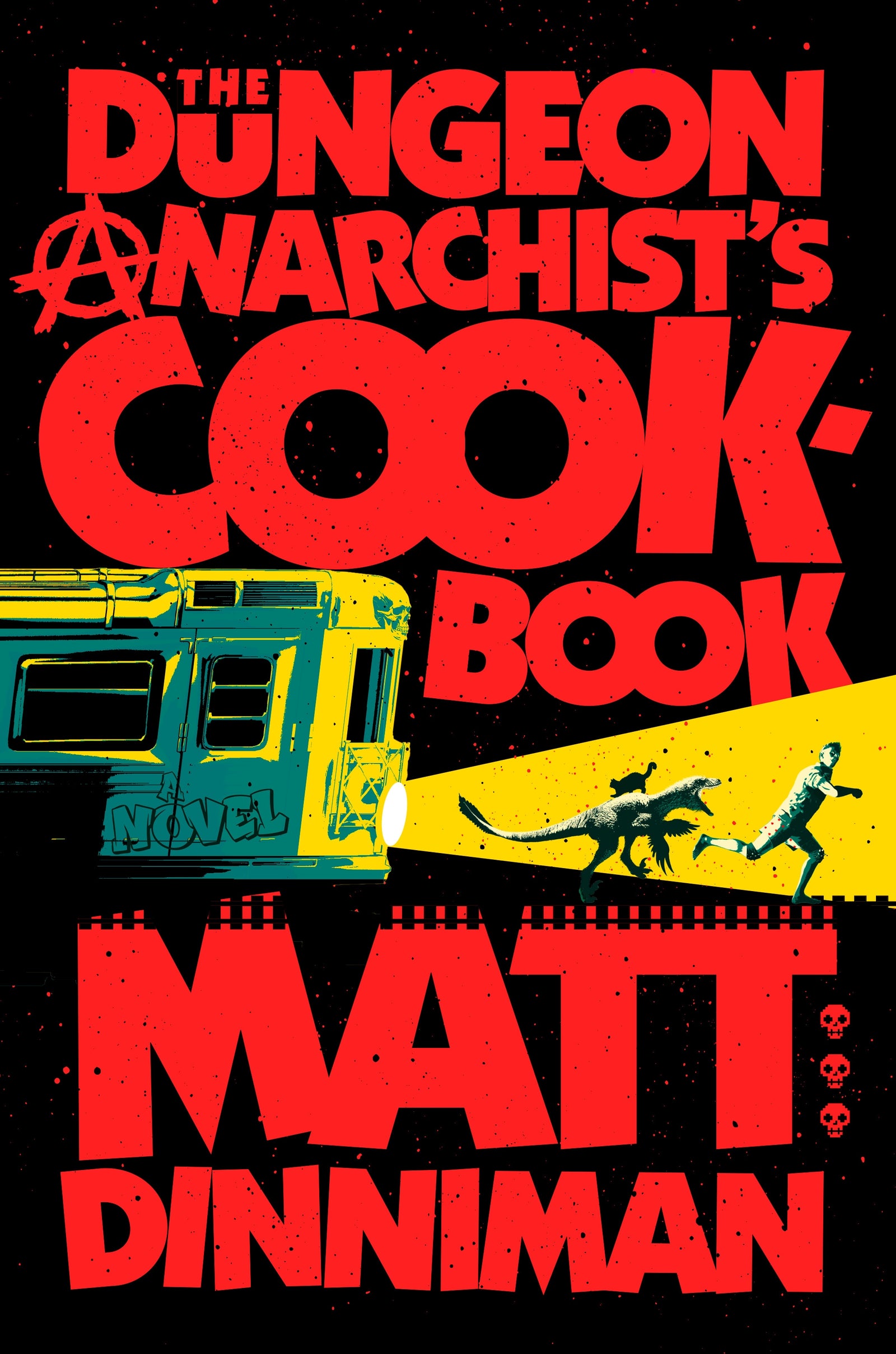 The Dungeon Anarchist's Cookbook - Hard Cover