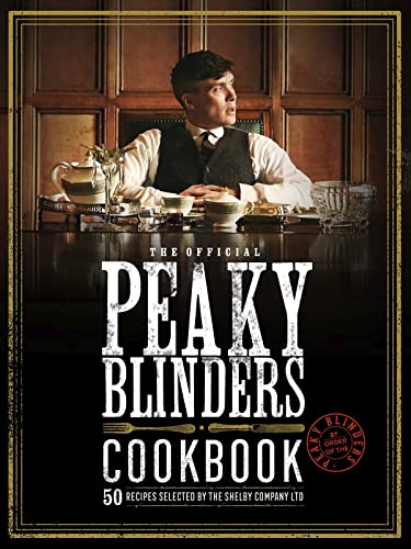 Pop Weasel Image of Peaky Blinders Cookbook: 50 Recipes selected by The Shelby Company Ltd