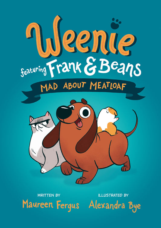 Mad About Meatloaf (Weenie Featuring Frank and Beans Book #1) | Hardcover