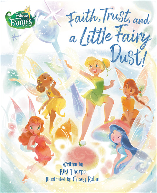 Faith, Trust, And A Little Fairy Dust! (Disney Fairies) - Image