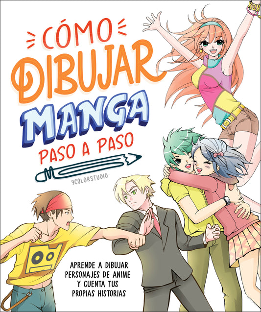 Cómo dibujar manga paso a paso (How to Draw Manga Stroke by Stroke)