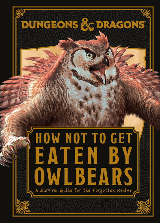 Dungeons and Dragons How Not To Get Eaten by Owlbears | Hardcover