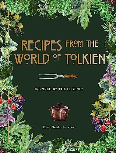 Pop Weasel Image of Recipes from the World of Tolkien: Inspired by the Legends - Cookbook - Image - Pop Weasel