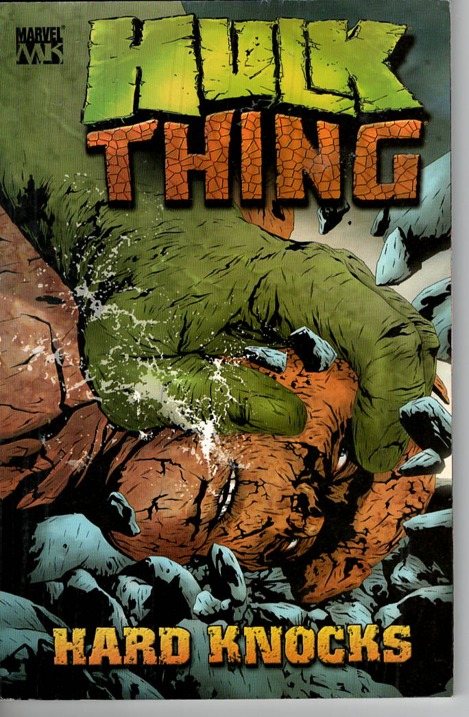 Pre-Owned Hulk and Thing: Hard Knocks TPB – 16 February 2005