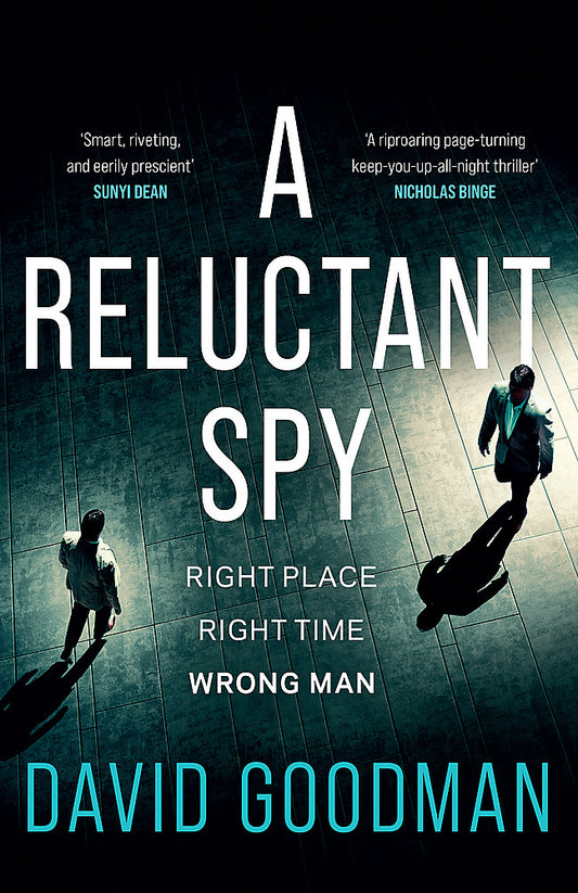 A Reluctant Spy A gripping spy thriller debut - Hard Cover