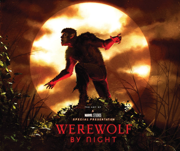 Marvel Studios: Werewolf by Night - The Art of the Special