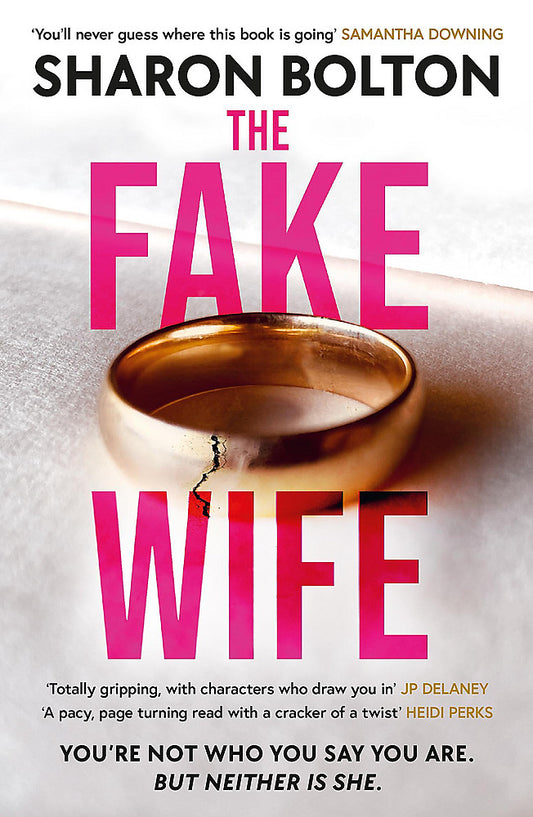 The Fake Wife An absolutely gripping psychological thriller with jaw-dropping twists from the author of THE SPLIT