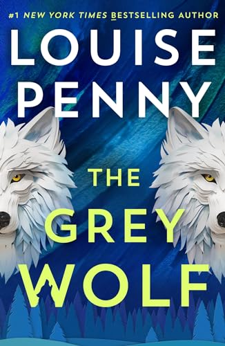 The Grey Wolf The Three Pines community faces a deadly case in this unforgettable and timely thriller - Hard Cover - Books - Image - Pop Weasel