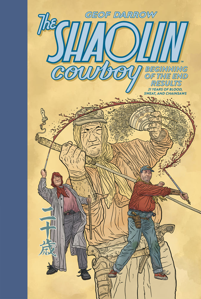 The Shaolin Cowboy: Beginning of the End Results--21 Years of Blood, Sweat, and Chainsaws - Graphic Novel - Image - Pop Weasel