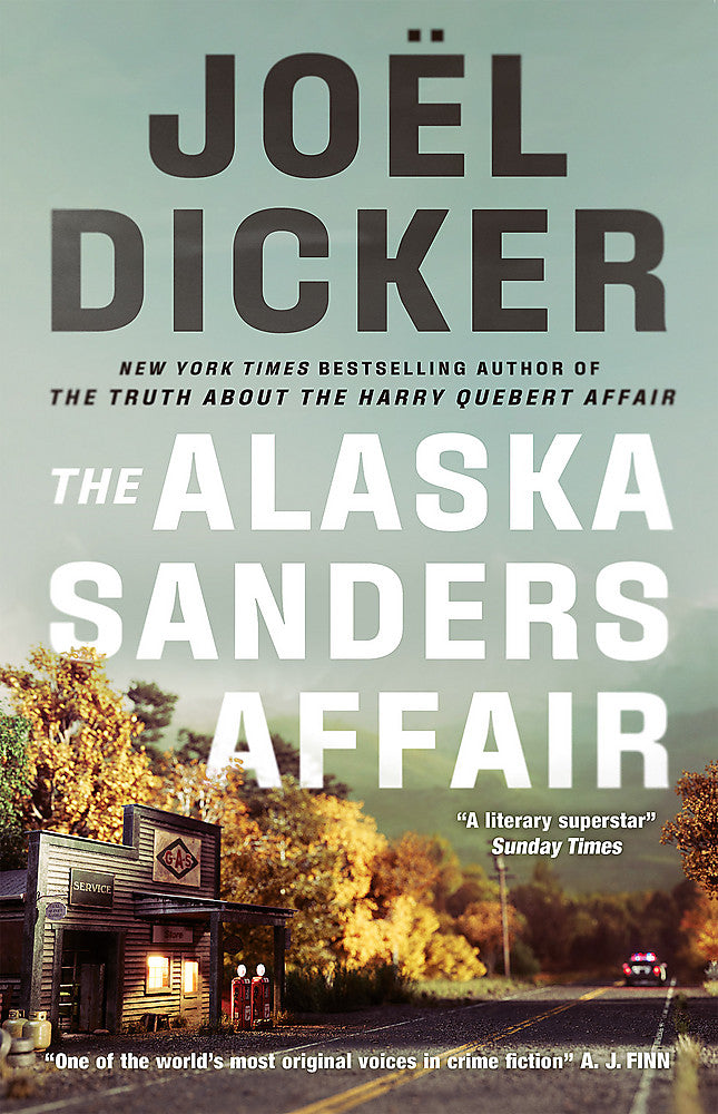 The Alaska Sanders Affair The sequel to the worldwide phenomenon THE TRUTH ABOUT THE HARRY QUEBERT AFFAIR - Hard Cover - Books - Image - Pop Weasel