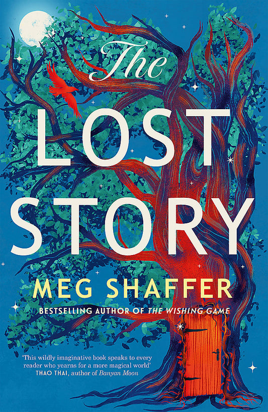 The Lost Story The gorgeous, heartwarming grown-up fairytale by the beloved author of The Wishing Game - Hard Cover