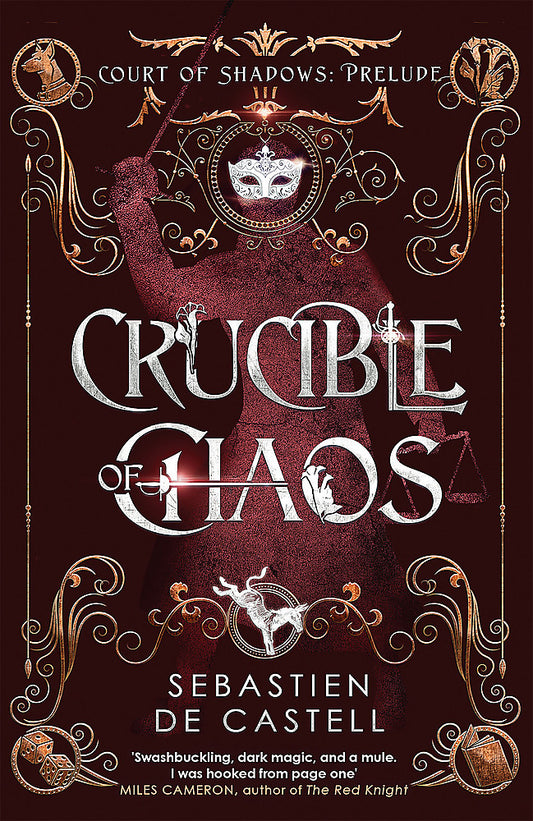 Crucible of Chaos A Novel of the Court of Shadows