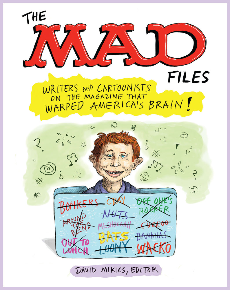 The MAD Files: Writers and Cartoonists on the Magazine that Warped America's Brain! - Graphic Novels - Image - Pop Weasel