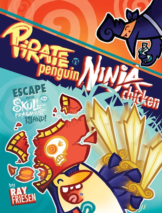 Pirate Penguin vs Ninja Chicken Volume 2: Escape From Skull-Fragment Island! | Hardcover