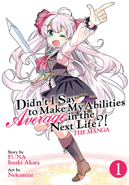 Didn't I Say to Make My Abilities Average in the Next Life?! (Manga) Vol. 1 image