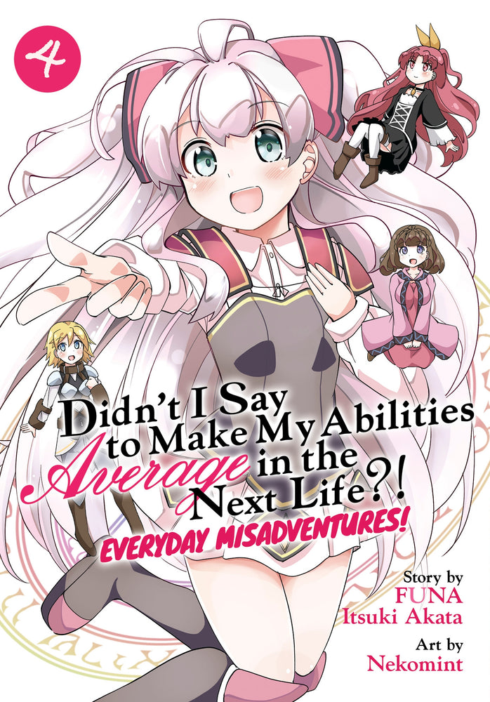 Didn't I Say to Make My Abilities Average in the Next Life?! Everyday Misadventures! Vol. 04 - Manga - Image - Pop Weasel